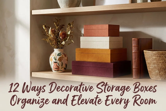 Professional header image for list-based article: 12 Ways Decorative Storage Boxes Organize and Elevate Eve...