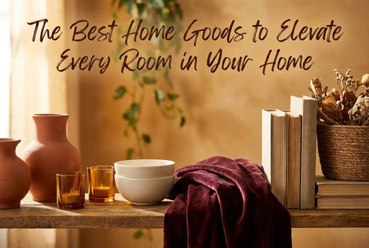 Professional header image for list-based article: The Best Home Goods to Elevate Every Room in Your Home